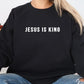 Jesus Is King Sweatshirt