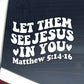 Let Them See Jesus Car Decal