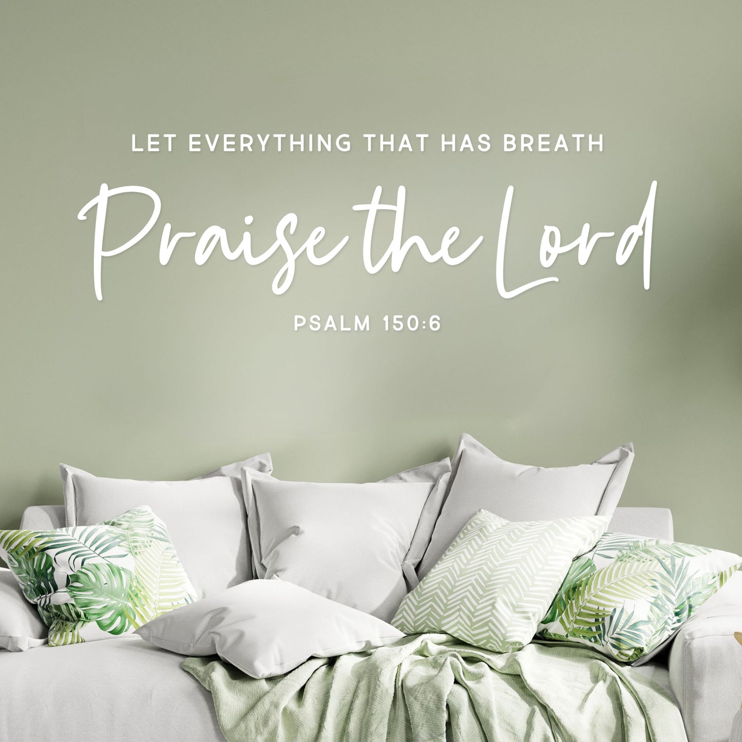 Let Everything That Has Breath Praise The Lord Wall Decal