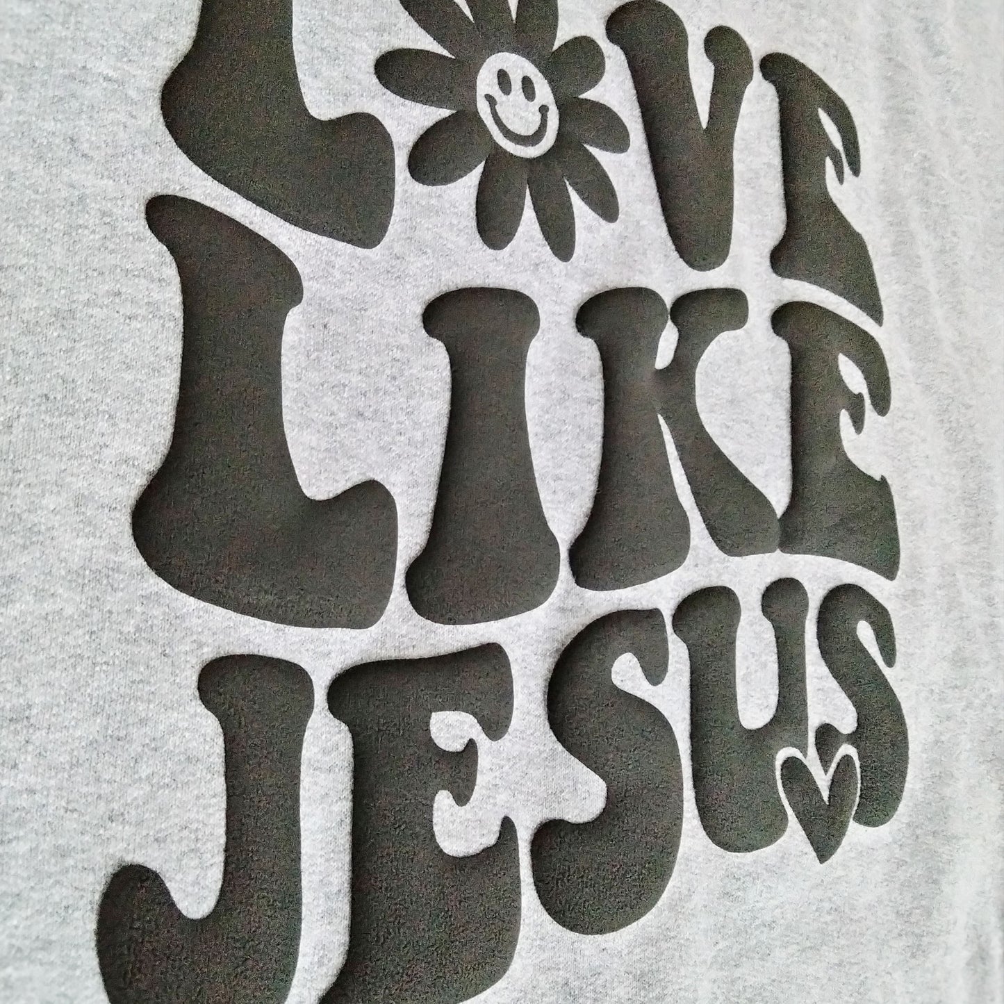 Love Like Jesus Sweatshirt