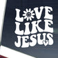 Love Like Jesus Car Decal