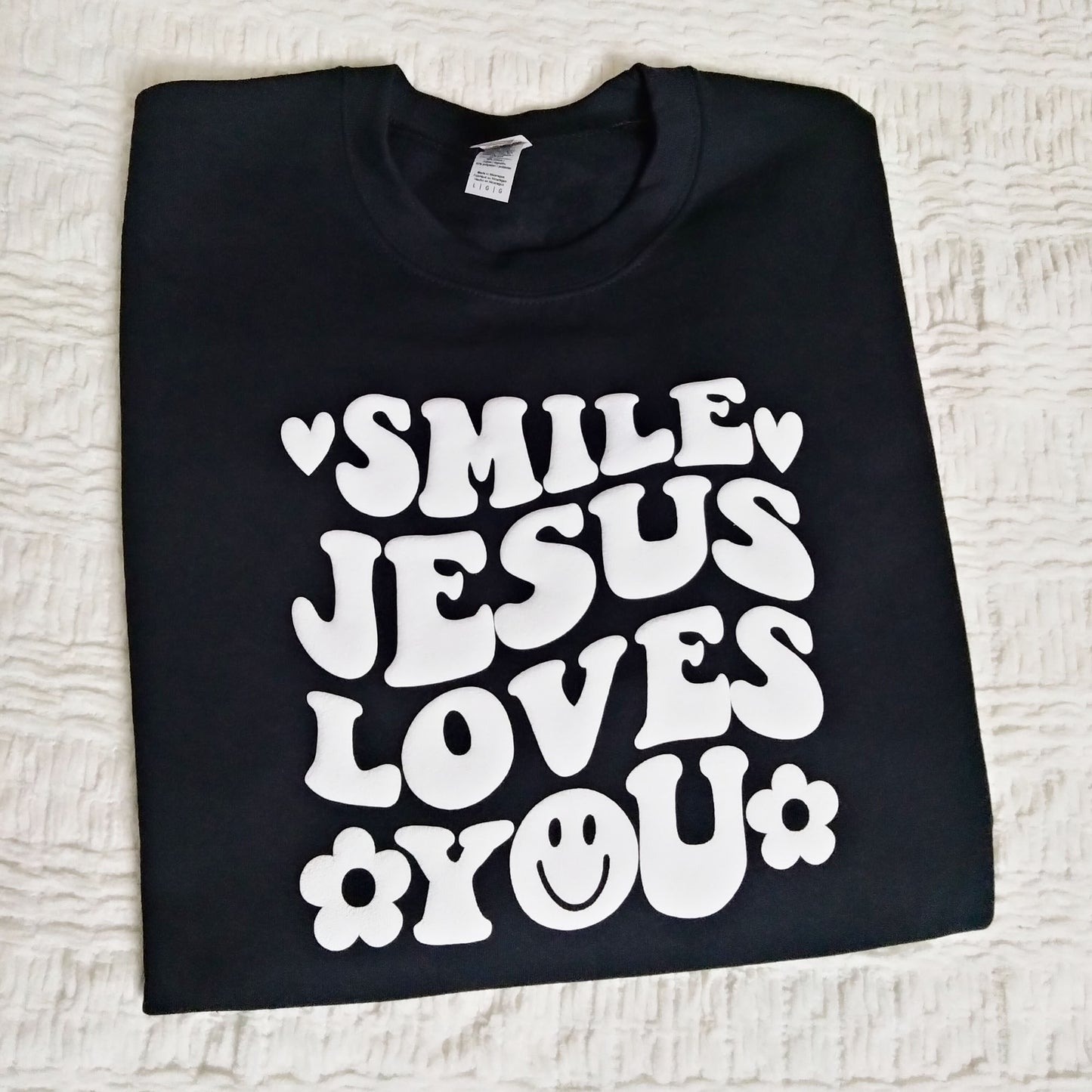 Smile Jesus Loves You Sweatshirt