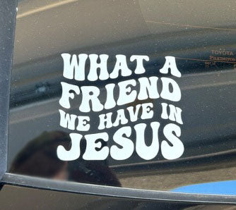 What A Friend We Have in Jesus Car Decal